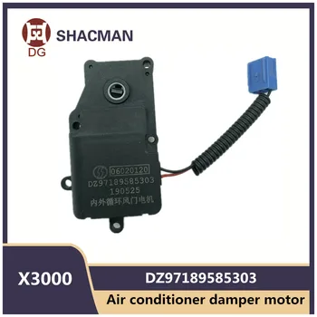 DZ97189585303 Двигател на газта, вътрешна и външна циркулация на климатик за SHACMAN Shaanxi X3000 Оригинални Аксесоари
