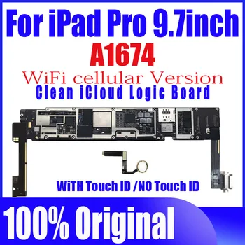 Дънна платка A1674 WIFI клетъчни версия за iPad Pro 9,7-инчов логически заплата Оригинален Чист iCloud БЕЗ акаунт ID в системата IOS